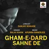 About Gham E Dard Sahne De Song